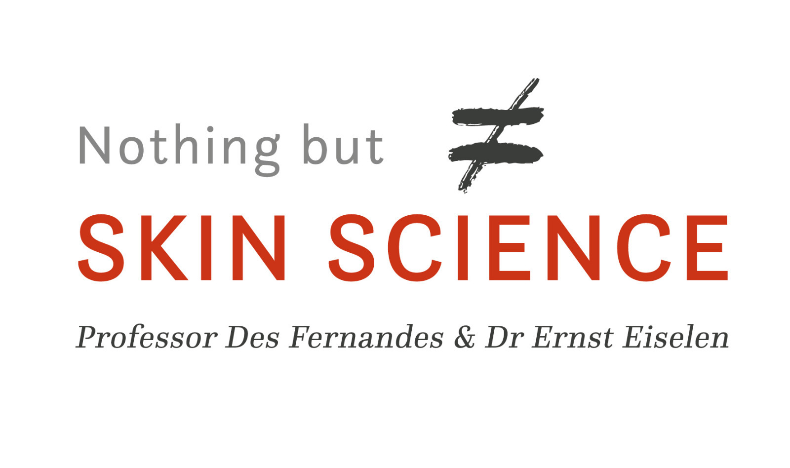 Nothing But Skin Science